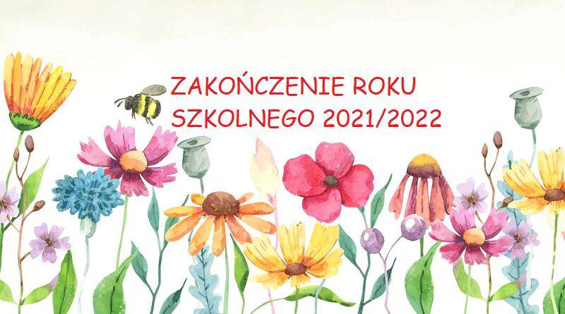 Zakończenie roku szkolnego 2021-2022 i Dzień Ojca